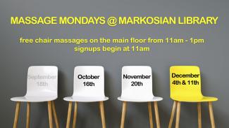Massage Mondays at the Library - 11am- 1pm; Sept. 18th, Oct 16th, Nov. 20th, Dec. 4th and 11th